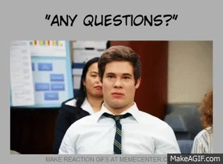 Any Questions Gif Meme 1