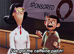 Ive Got The Caffeine Patch You Can Stay Awake For Days With No Side Effects AAHHH Sorry Ive Got The Caffeine Patch You Can Stay Awake For Days With No Side Effects AAHHH Sorry