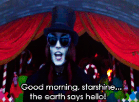 Good morning starshine the earth says hello! 