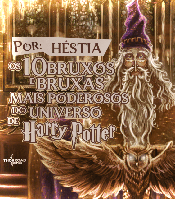 Os Bruxos E Bruxas Mais Poderosos Do Universo De Harry Potter