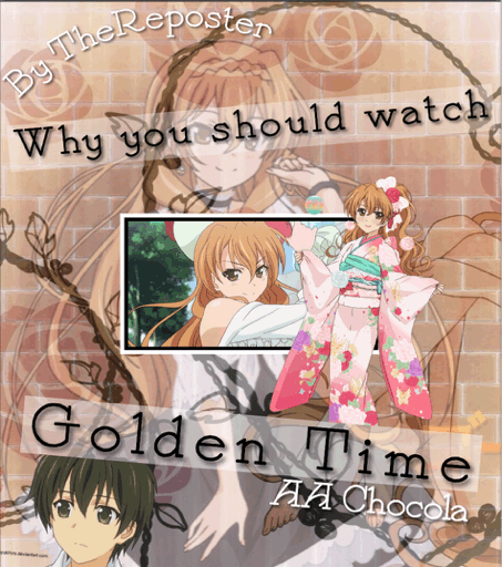 Why You Should Watch | Golden Time | | Anime Amino