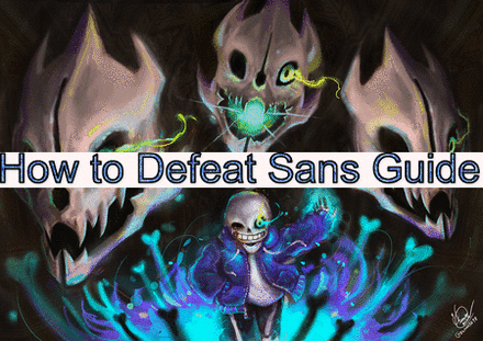 How To Defeat Sans Guide Undertale Amino