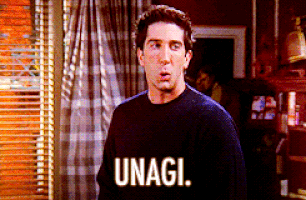 My favorite Ross moment is the unagi moment because he thinks he is the mos...