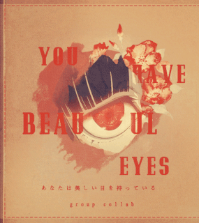 You Have Beautiful Eyes | Anime Amino